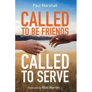 Called to Be Friends, Called to Serve -- Paul Marshall
